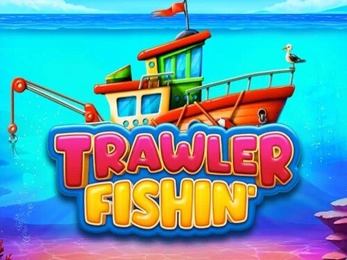 트롤러 피싱 Trawler Fishin'