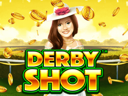 더비 샷 Derby Shot