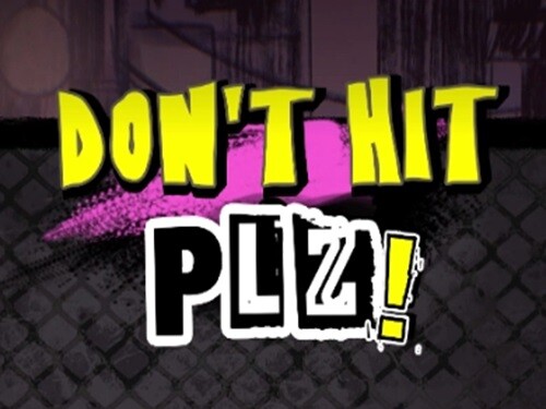 돈트 히트 플리즈 Don't Hit PLZ