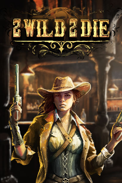 2 와일드 2 다이 2 Wild 2 Die