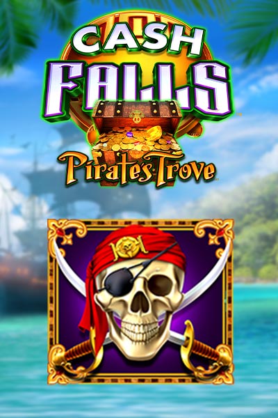 캐시 폴스 파이러츠 트로브 Cash Falls Pirate’s Trove