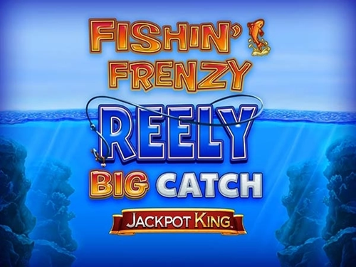피싱 프렌지 릴리 빅 캐치 Fishin' Frenzy Reely Big Catch