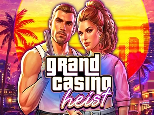 그랜드 카지노 하이스트 Grand Casino Heist