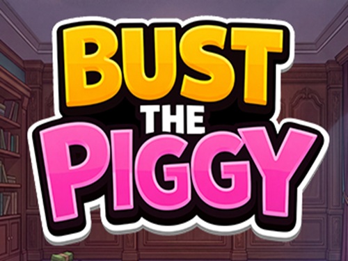 버스트 더 피기 Bust The Piggy