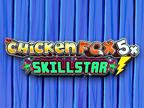 치킨 폭스 5x 스킬스타 Chicken Fox 5x Skillstar