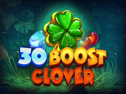 30 부스트 클로버 30 Boost Clover