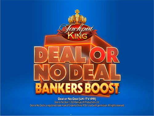 딜 오어 노 딜 뱅커스 부스트 잭팟 킹 Deal or No Deal Bankers Boost Jackpot King 