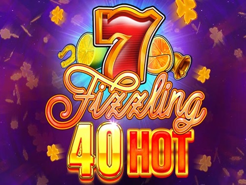 피즐링 40 핫 Fizzling 40 Hot