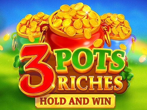 3 팟츠 리치스: 홀드 앤 윈 3 Pots Riches: Hold and Win