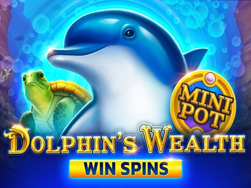 돌핀스 웰스 윈 스핀스 Dolphin's Wealth Win Spins