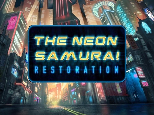 더 네온 사무라이 레스토레이션: The Neon Samurai Restoration: