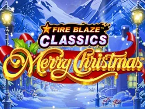 Fire Blaze: Merry Christmas  Fire Blaze: Merry Christmas 