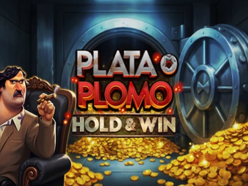 플라타 오 플로모 홀드 앤 윈 Plata o Plomo Hold & Win