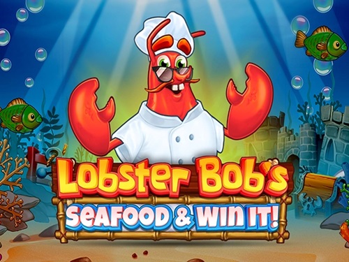 랍스터 밥스 시 푸드 앤 윈 잇 Lobster Bob’s Sea Food and Win It
