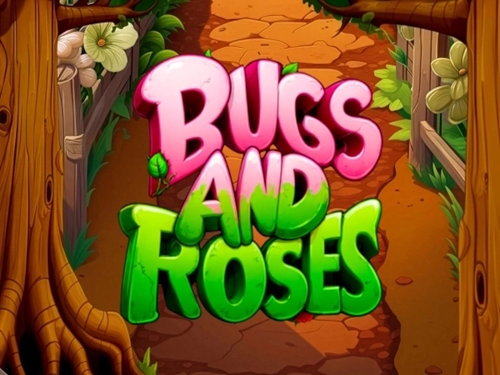 벅스 앤 로지스 Bugs and Roses