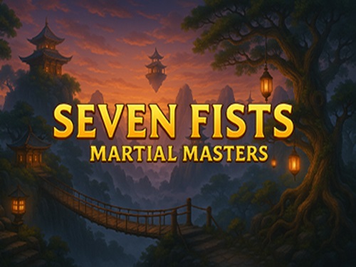 세븐 피스츠: 마셜 마스터스 Seven Fists: Martial Masters