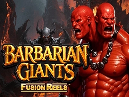 바바리안 자이언츠 퓨전 릴스 Barbarian Giants Fusion Reels