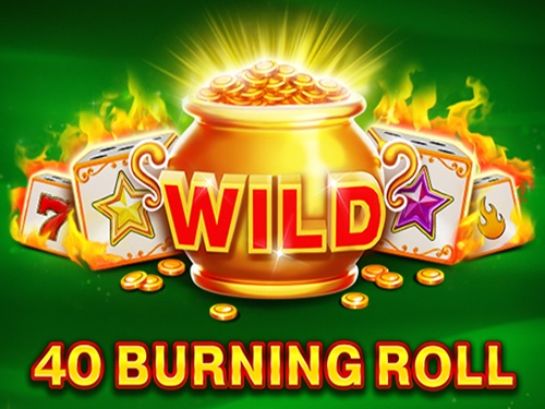 40 버닝 롤 40 Burning Roll
